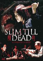 Slim Till Dead: le poids de la mort