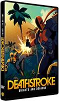 Deathstroke : Knights & Dragons