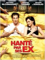 Hant&eacute; par ses ex