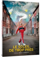 Le soleil de trop près