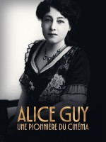 Alice Guy, une pionni&egrave;re du cin&eacute;ma