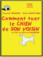 Comment tuer le chien de son voisin (R&eacute;&eacute;dition 2004)