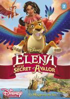 Elena et le secret d'Avalor Vol.2