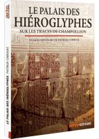 Le Palais des hiéroglyphes - Sur les traces de Champollion