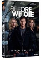 Before We Die - Saison 2