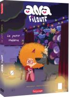 Ana Filoute : Le Petit Théâtre 