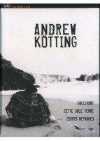 Andrew Kötting : Galivant + Cette sale terre + Courts métrages (Réédition 1994 - 2001) Vostfr