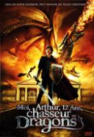 Moi, Arthur, 12 ans, chasseur de dragons